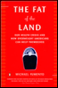 The Fat of the Land: The Obesity Epidemic and How Overweight Americans Can Help Themselves - ISBN: 9780140261448