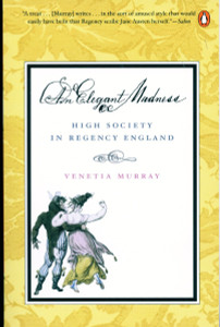 An Elegant Madness: High Society in Regency England - ISBN: 9780140282962