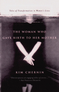 The Woman Who Gave Birth to Her Mother: Tales of Transformation in Women's Lives - ISBN: 9780140284669