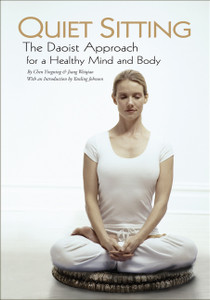 Quiet Sitting: The Daoist Approach for a Healthy Mind and Body - ISBN: 9781602201286