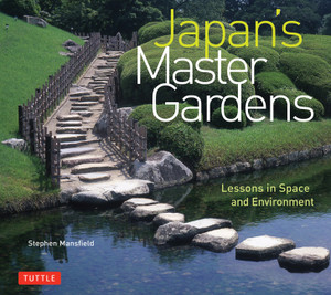 Japan's Master Gardens: Lessons in Space and Environment - ISBN: 9784805311288