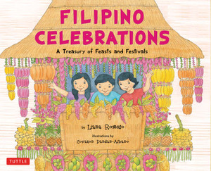 Filipino Celebrations: A Treasury of Feasts and Festivals - ISBN: 9780804838214