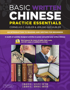 Basic Written Chinese Practice Essentials: An Introduction to Reading and Writing for Beginners (MP3 Audio CD and Printable Flash Cards Included) - ISBN: 9780804840170