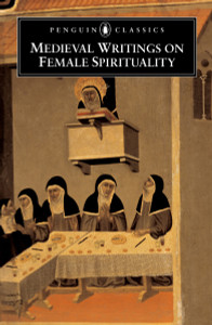 Medieval Writings on Female Spirituality:  - ISBN: 9780140439250
