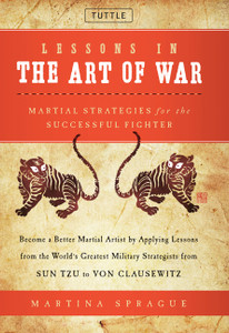 Lessons in the Art of War : Martial Strategies for the Successful Fighter - ISBN: 9780804840972