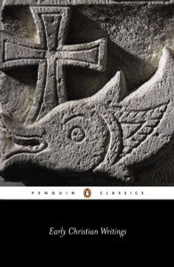 Early Christian Writings: The Apostolic Fathers - ISBN: 9780140444759