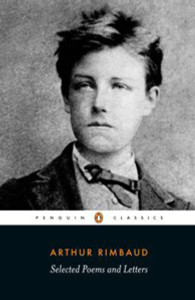 Selected Poems and Letters (Rimbaud, Arthur): Parallel Text Edition with Plain Prose Translations of EachPoem - ISBN: 9780140448023
