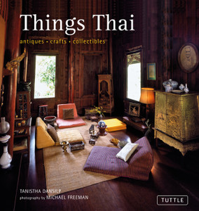 Things Thai: Antiques, Crafts, Collectibles - ISBN: 9780804841641