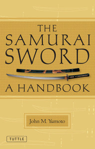 The Samurai Sword : A Handbook - ISBN: 9784805311349