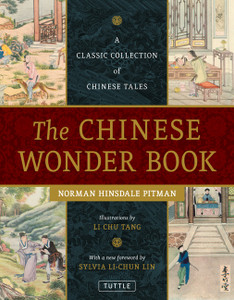 The Chinese Wonder Book: A Classic Collection of Chinese Tales - ISBN: 9780804841610