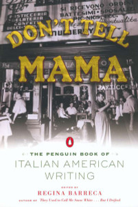 Don't Tell Mama!: The Penguin Book of Italian American Writing - ISBN: 9780142002476