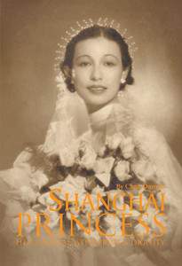 Shanghai Princess: Her Survival with Pride & Dignity - ISBN: 9781602202184