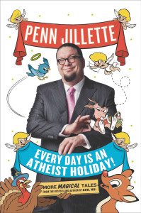 Every Day Is an Atheist Holiday!: More Magical Tales from the Bestselling Author of God, No! - ISBN: 9780142180273