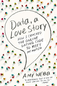 Data, a Love Story: How I Cracked the Online Dating Code to Meet My Match - ISBN: 9780142180457