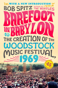 Barefoot in Babylon: The Creation of the Woodstock Music Festival, 1969 - ISBN: 9780142180877