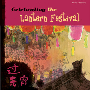 Celebrating the Lantern Festival:  - ISBN: 9781602209701