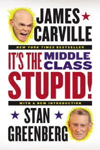 It's the Middle Class, Stupid!:  - ISBN: 9780142196953