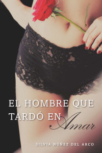 El hombre que tardó en amar (Finally Finding Love): Una Novela - ISBN: 9780142427392