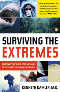 Surviving the Extremes: What Happens to the Body and Mind at the Limits of Human Endurance - ISBN: 9780143034513