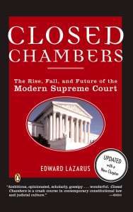 Closed Chambers: The Rise, Fall, and Future of the Modern Supreme Court - ISBN: 9780143035275