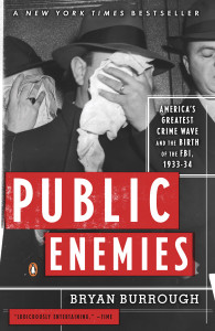 Public Enemies: America's Greatest Crime Wave and the Birth of the FBI, 1933-34 - ISBN: 9780143035374