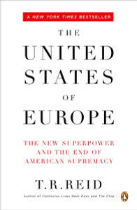 The United States of Europe: The New Superpower and the End of American Supremacy - ISBN: 9780143036081