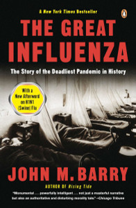 The Great Influenza: The Story of the Deadliest Pandemic in History - ISBN: 9780143036494