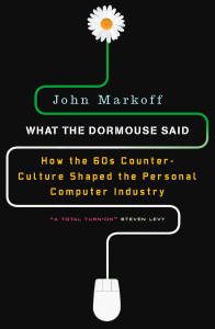 What the Dormouse Said: How the Sixties Counterculture Shaped the Personal ComputerIndustry - ISBN: 9780143036760