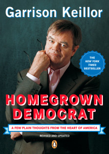 Homegrown Democrat: A Few Plain Thoughts from the Heart of America - ISBN: 9780143037682