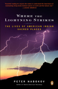 Where the Lightning Strikes: The Lives of American Indian Sacred Places - ISBN: 9780143038818