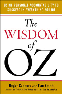 The Wisdom of Oz: Using Personal Accountability to Succeed in Everything You Do - ISBN: 9780143108542