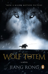 Wolf Totem: A Novel (Movie Tie-In) - ISBN: 9780143109310