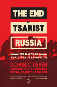 The End of Tsarist Russia: The March to World War I and Revolution - ISBN: 9780143109556