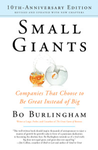 Small Giants: Companies That Choose to Be Great Instead of Big, 10th-Anniversary Edition - ISBN: 9780143109600