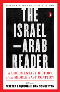 The Israel-Arab Reader: A Documentary History of the Middle East Conflict: Eighth Revised and Updated Edition - ISBN: 9780143110057