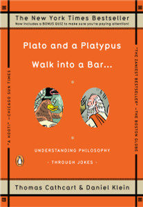Plato and a Platypus Walk into a Bar . . .: Understanding Philosophy Through Jokes - ISBN: 9780143113874