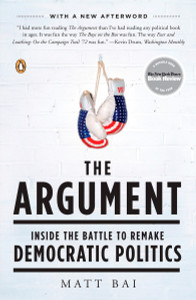 The Argument: Inside the Battle to Remake Democratic Politics - ISBN: 9780143114178