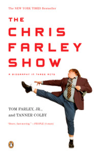 The Chris Farley Show: A Biography in Three Acts - ISBN: 9780143115564