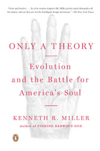 Only a Theory: Evolution and the Battle for America's Soul - ISBN: 9780143115663