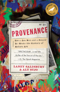Provenance: How a Con Man and a Forger Rewrote the History of Modern Art - ISBN: 9780143117407