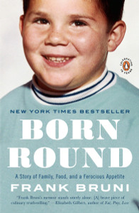 Born Round: A Story of Family, Food and a Ferocious Appetite - ISBN: 9780143117674