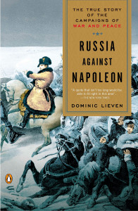 Russia Against Napoleon: The True Story of the Campaigns of War and Peace - ISBN: 9780143118862