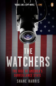The Watchers: The Rise of America's Surveillance State - ISBN: 9780143118909