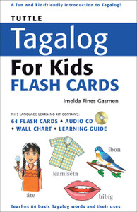 Tuttle Tagalog for Kids Flash Cards Kit: [Includes 64 Flash Cards, Audio CD, Wall Chart & Learning Guide] - ISBN: 9780804839570