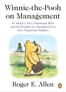 Winnie-the-Pooh on Management: In which a Very Important Bear and his friends are introduced to a Very Important Subject - ISBN: 9780143119661