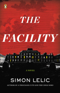 The Facility: A Novel - ISBN: 9780143120681