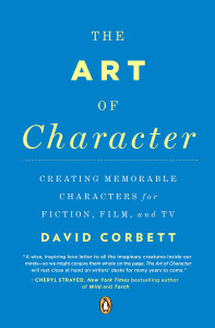The Art of Character: Creating Memorable Characters for Fiction, Film, and TV - ISBN: 9780143121572