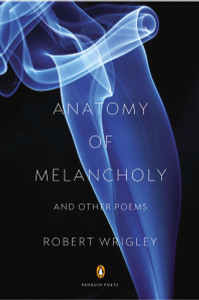 Anatomy of Melancholy and Other Poems:  - ISBN: 9780143123071
