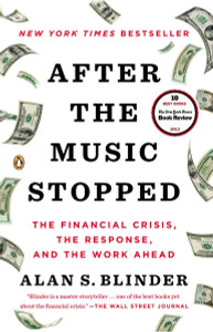 After the Music Stopped: The Financial Crisis, the Response, and the Work Ahead - ISBN: 9780143124481