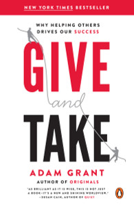 Give and Take: Why Helping Others Drives Our Success - ISBN: 9780143124986